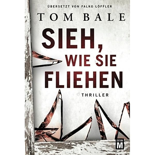 Sieh, wie sie fliehen, Tom Bale