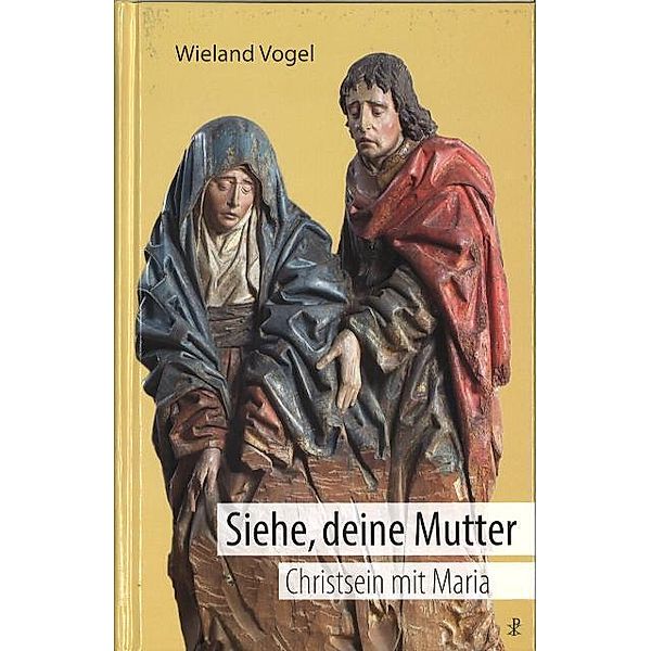 Siehe, deine Mutter, Wieland Vogel