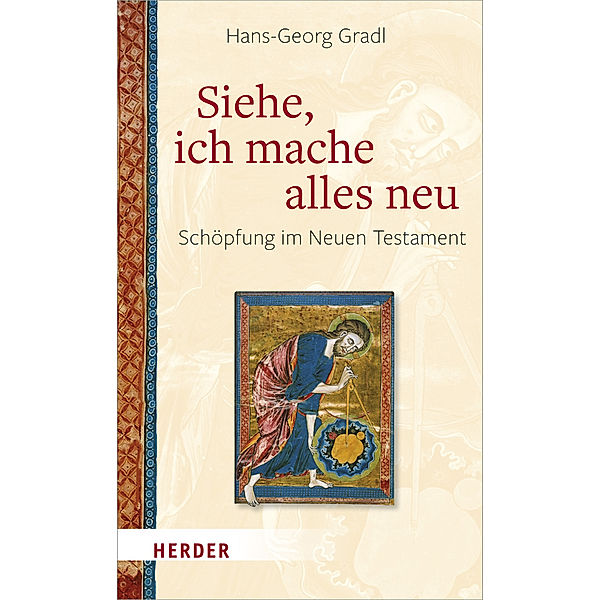 Siehe, ich mache alles neu, Hans-Georg Gradl