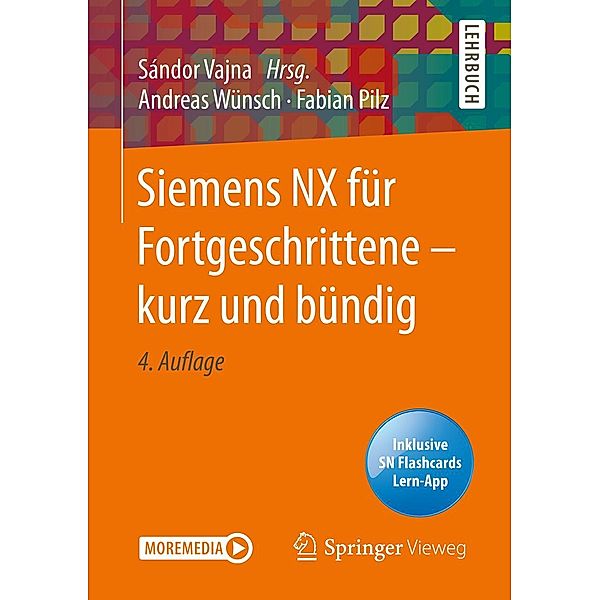 Siemens NX für Fortgeschrittene ¿ kurz und bündig, Andreas Wünsch, Fabian Pilz
