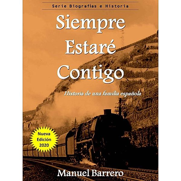 Siempre Estare Contigo (Historia de una familia española, #1) / Historia de una familia española, Manuel Barrero
