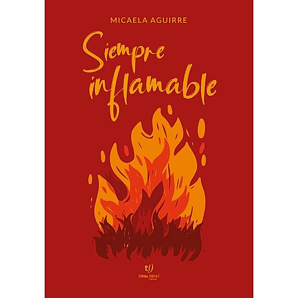 Siempre inflamable, Micaela Aguirre
