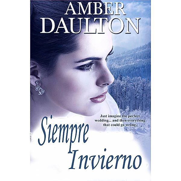 Siempre Invierno / Books To Go Now, Amber Daulton