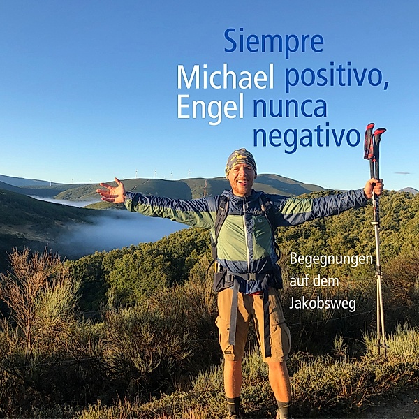 Siempre positivo, nunca negativo, Michael Engel