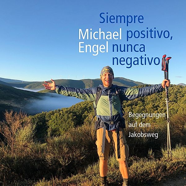 Siempre positivo, nunca negativo, Michael Engel