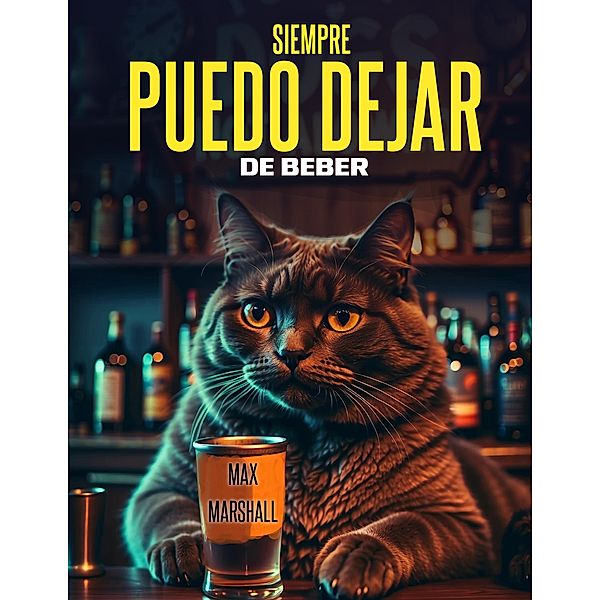 Siempre Puedo Dejar de Beber, Max Marshall