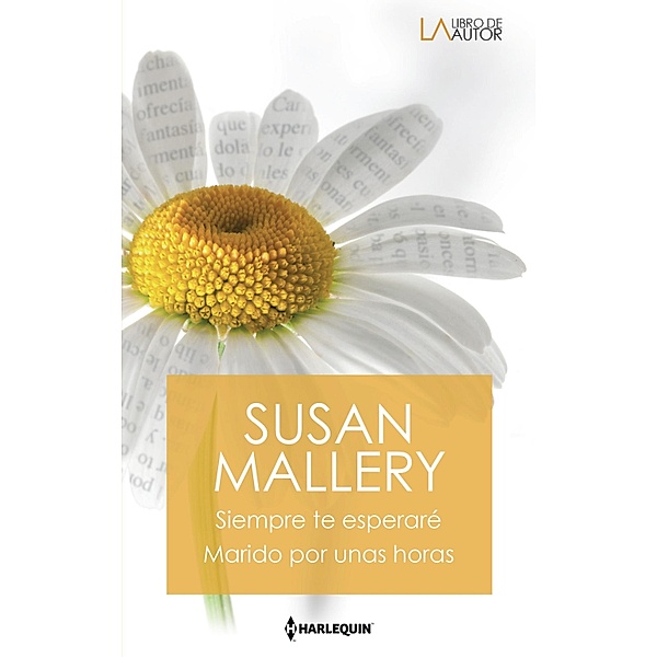 Siempre te esperaré - Marido por unas horas / Libro De Autor, Susan Mallery
