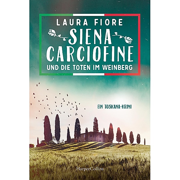 Siena Carciofine und die Toten im Weinberg / Siena Carciofine Bd.1, Laura Fiore
