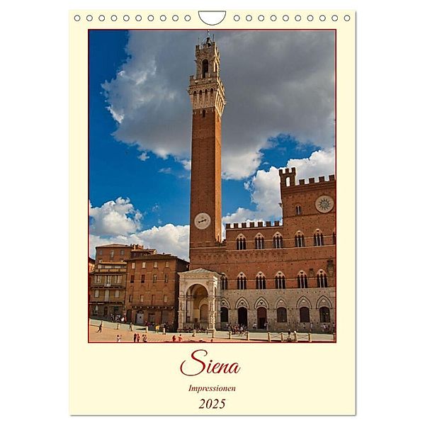 Siena - Impressionen (Wandkalender 2025 DIN A4 hoch), CALVENDO Monatskalender, Calvendo, Jessica Meisenzahl