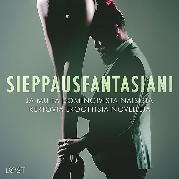 Sieppausfantasiani ja muita dominoivista naisista kertovia eroottisia novelleja, Lust Authors