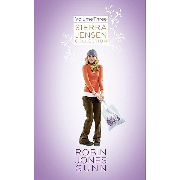 Sierra Jensen Collection, Vol 3 / Sierra Jensen Collection, Robin Jones Gunn