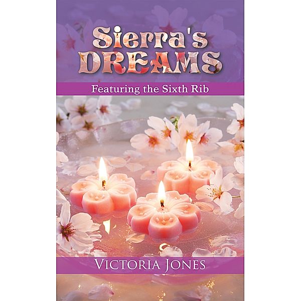 Sierra's Dreams, Victoria Jones