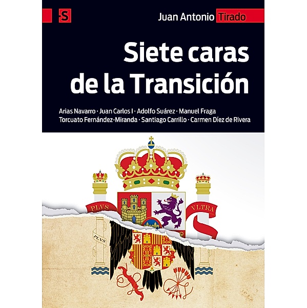 Siete caras de la Transición / Alternativas-S Bd.2, Juan Antonio Tirado
