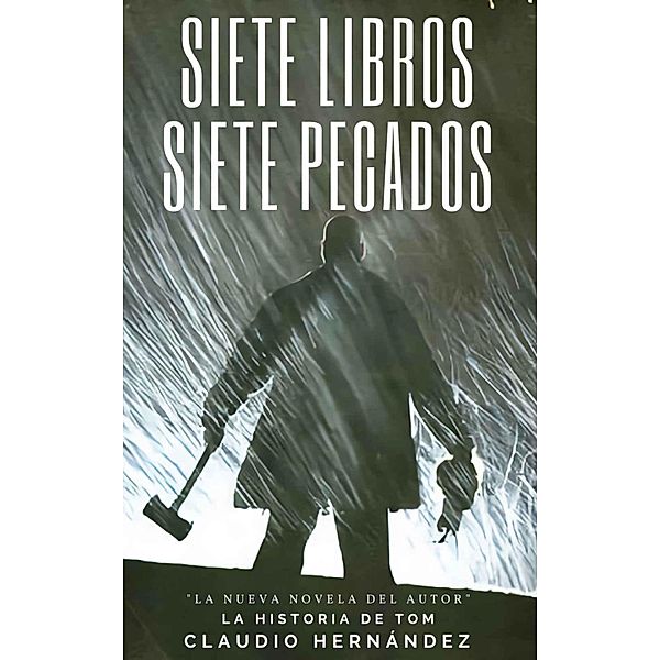 Siete libros Siete pecados, Claudio Hernández