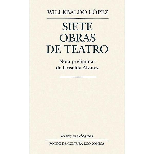Siete obras de teatro, Willebaldo López