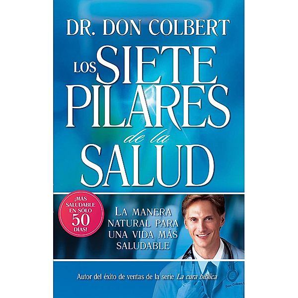 Siete Pilares De La Salud, Don Colbert