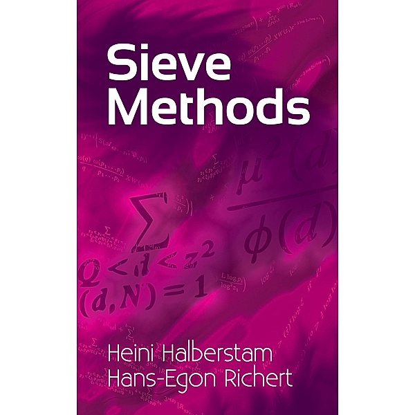 Sieve Methods / Dover Books on Mathematics, Heine Halberstam, Hans Egon Richert