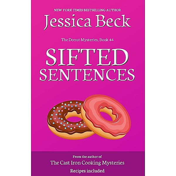 Sifted Sentences (The Donut Mysteries, #44) / The Donut Mysteries, Jessica Beck