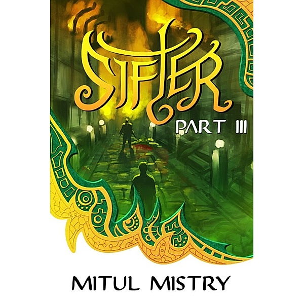 Sifter: Sifter: Part 3, Mitul Mistry