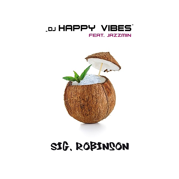 Sig.Robinson, DJ Happy Vibes, Jazzmin