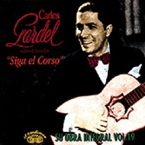Siga El Corso, Carlos Gardel