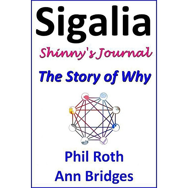 Sigalia, Shinny's Journey: The Story of Why, Phil Roth, Ann Bridges