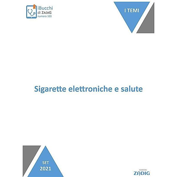 Sigarette elettroniche e salute / iBucchi di Zadig, Elena D'Alessandro