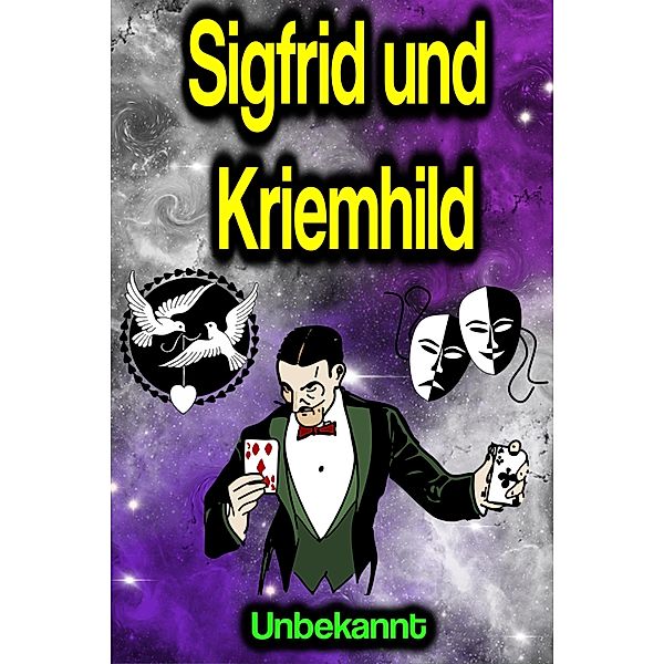 Sigfrid und Kriemhild, Unbekannt