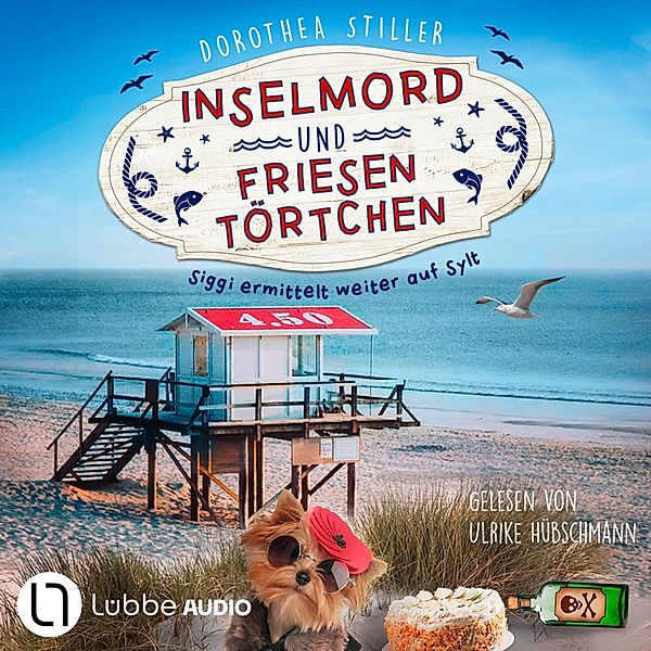 Siggi ermittelt auf Sylt - 4 - Inselmord & Friesentörtchen, Dorothea Stiller