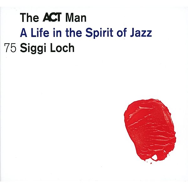 Siggi Loch-A Life In The Spirit Of Jazz, Various
