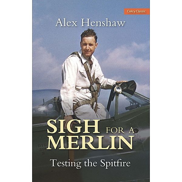 Sigh for a Merlin, Henshaw Alex Henshaw