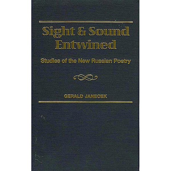 Sight and Sound Entwined / Slavic Literature, Culture & Society Bd.4, Gerald J. Janecek