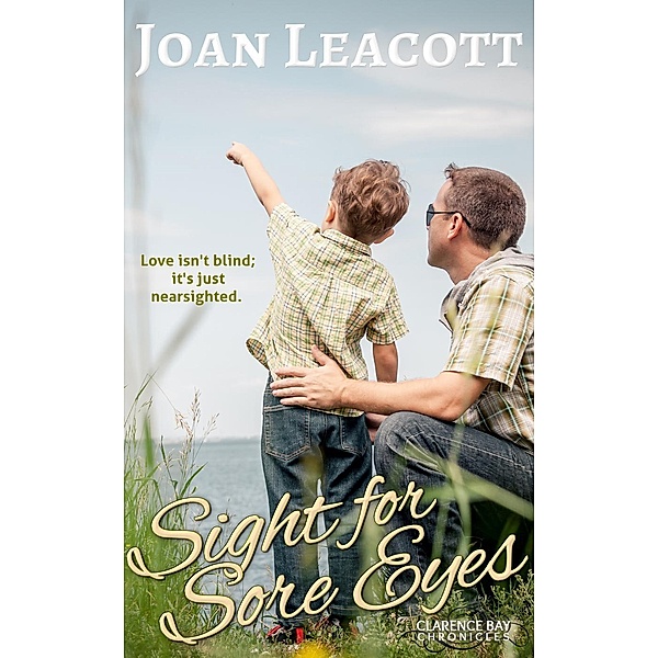 Sight for Sore Eyes (Clarence Bay Chronicles, #2), Joan Leacott