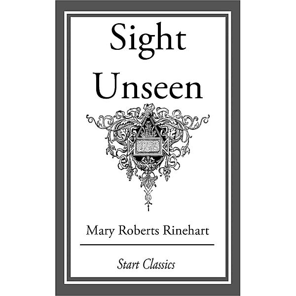 Sight Unseen, Mary Roberts Rinehart