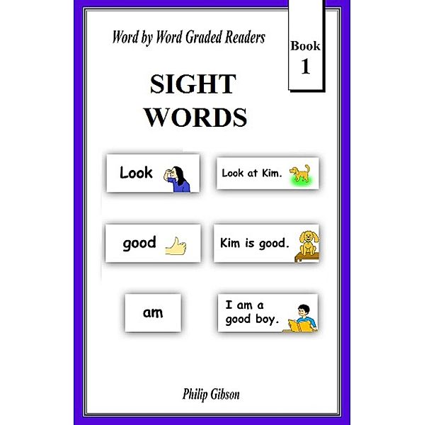 Sight Words: Book 1 (Learn The Sight Words, #1) / Learn The Sight Words, Philip Gibson