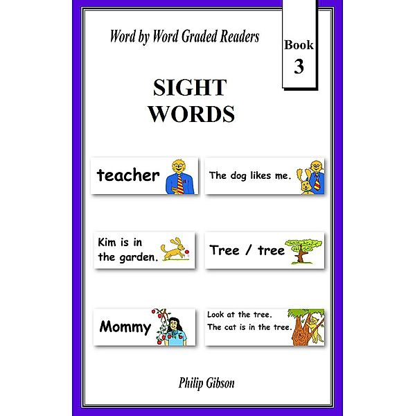Sight Words: Book 3 (Learn The Sight Words, #3) / Learn The Sight Words, Philip Gibson