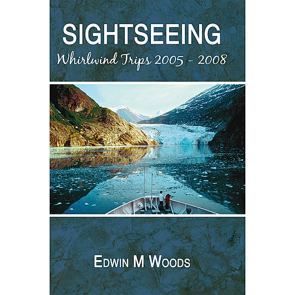 Sightseeing, Edwin M. Woods