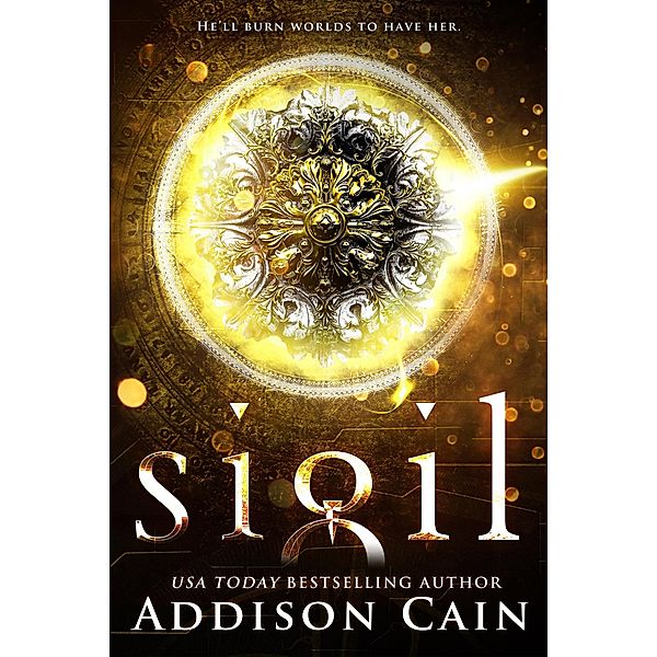 Sigil (Irdesi Empire Series, #1) / Irdesi Empire Series, Addison Cain
