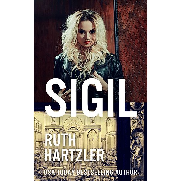 Sigil (Relic Hunters Taskforce, #5) / Relic Hunters Taskforce, Ruth Hartzler