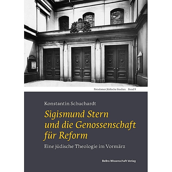 Sigismund Stern und die Genossenschaft für Reform / Potsdamer Jüdische Studien, Konstantin Schuchardt