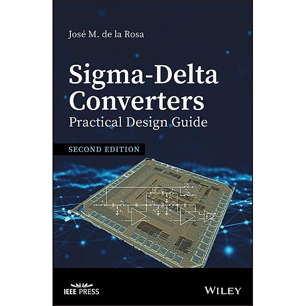 Sigma-Delta Converters / Wiley - IEEE, José M. de la Rosa