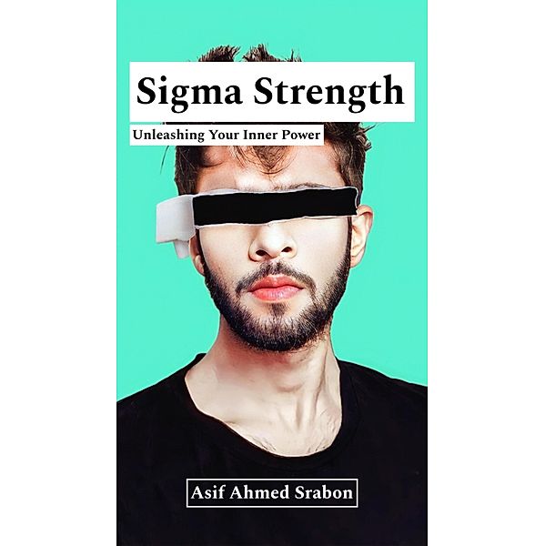 Sigma Strength, Asif Ahmed Srabon