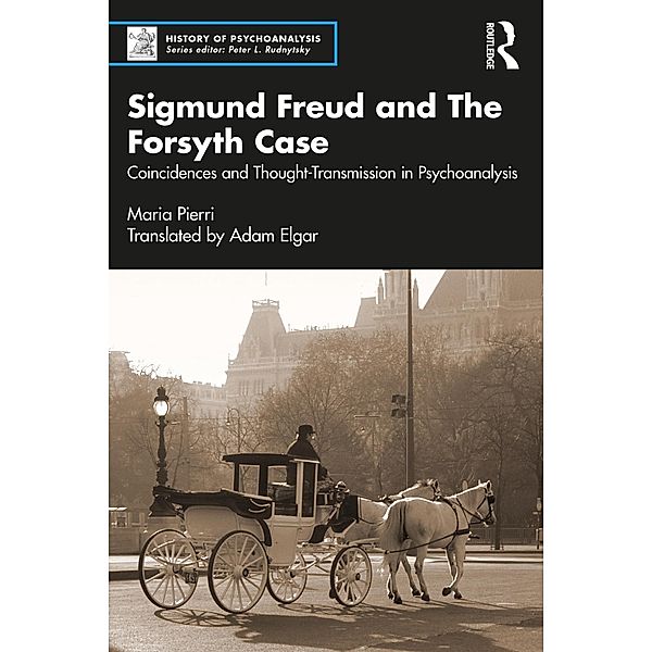 Sigmund Freud and The Forsyth Case, Maria Pierri