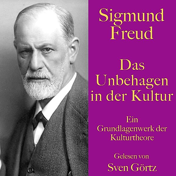 Sigmund Freud: Das Unbehagen in der Kultur - 24 - Sigmund Freud: Das Unbehagen in der Kultur, Sigmund Freud