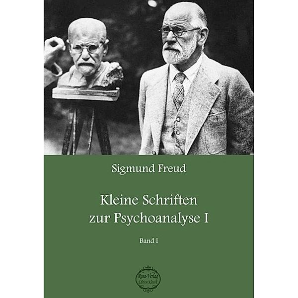 Sigmund Freud Kleine Schriften zur Psychoanalyse I, Sigmund Freud