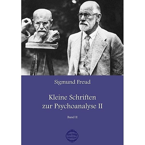 Sigmund Freud Kleine Schriften zur Psychoanalyse II, Sigmund Freud