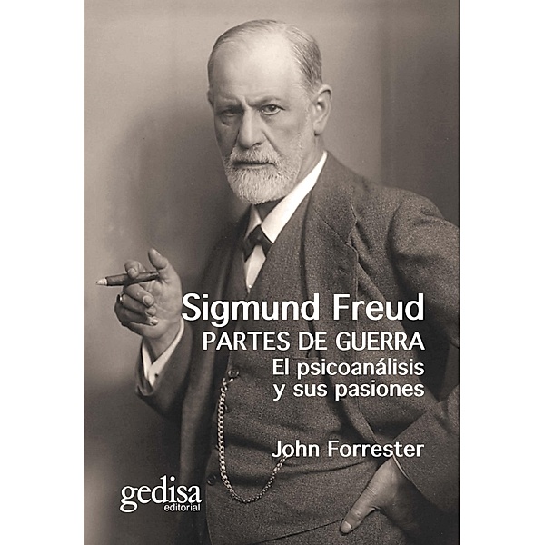 Sigmund Freud. Partes de guerra, John Forrester