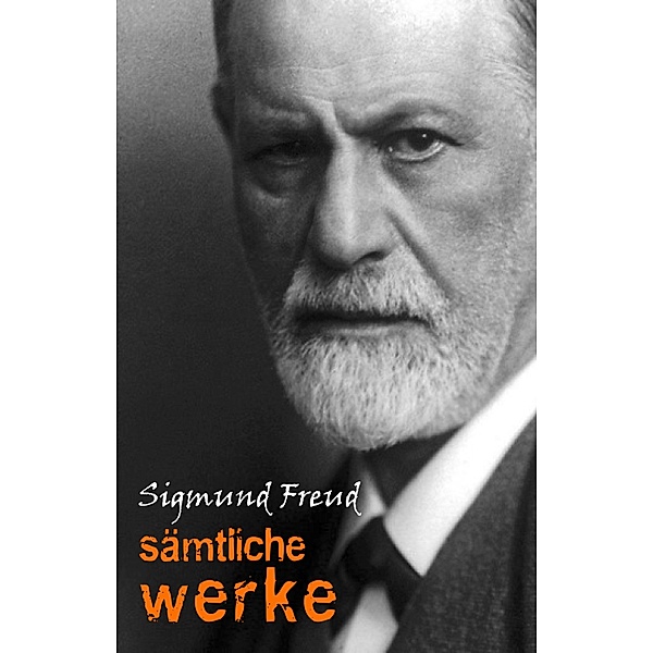 Sigmund Freud: Samtliche Werke und Briefe / Pandora Verlag, Freud Sigmund Freud