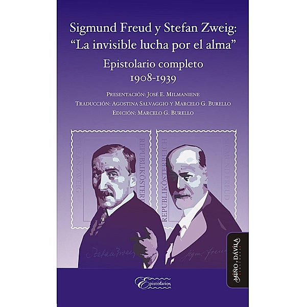 Sigmund Freud y Stefan Zweig: La invisible lucha por el alma / Epistolarios Bd.2, Sigmund Freud, Stefan Zweig, Marcelo Burello, Agostina Salvaggio