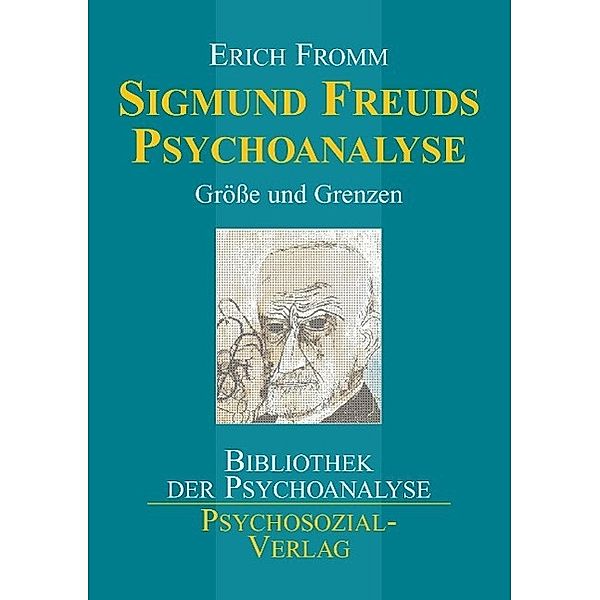 Sigmund Freuds Psychoanalyse, Erich Fromm